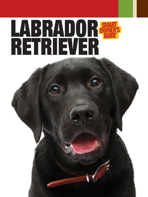 Title details for Labrador Retriever by Dog Fancy Magazine - Available